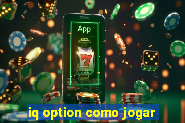 iq option como jogar